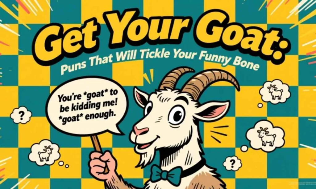 Get Your Goat Puns That Will Tickle Your Funny Bone