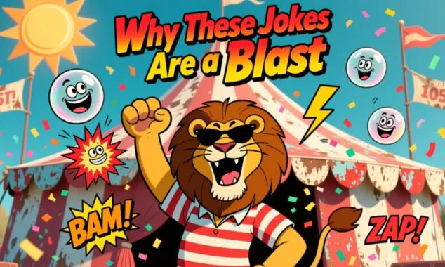 Why These Jokes Are a Blast